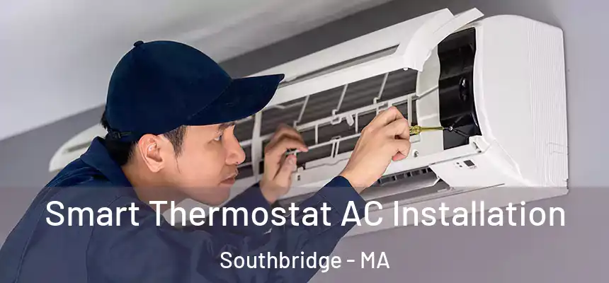Smart Thermostat AC Installation Southbridge - MA