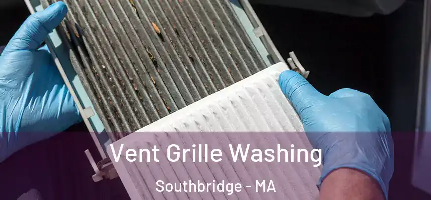Vent Grille Washing Southbridge - MA